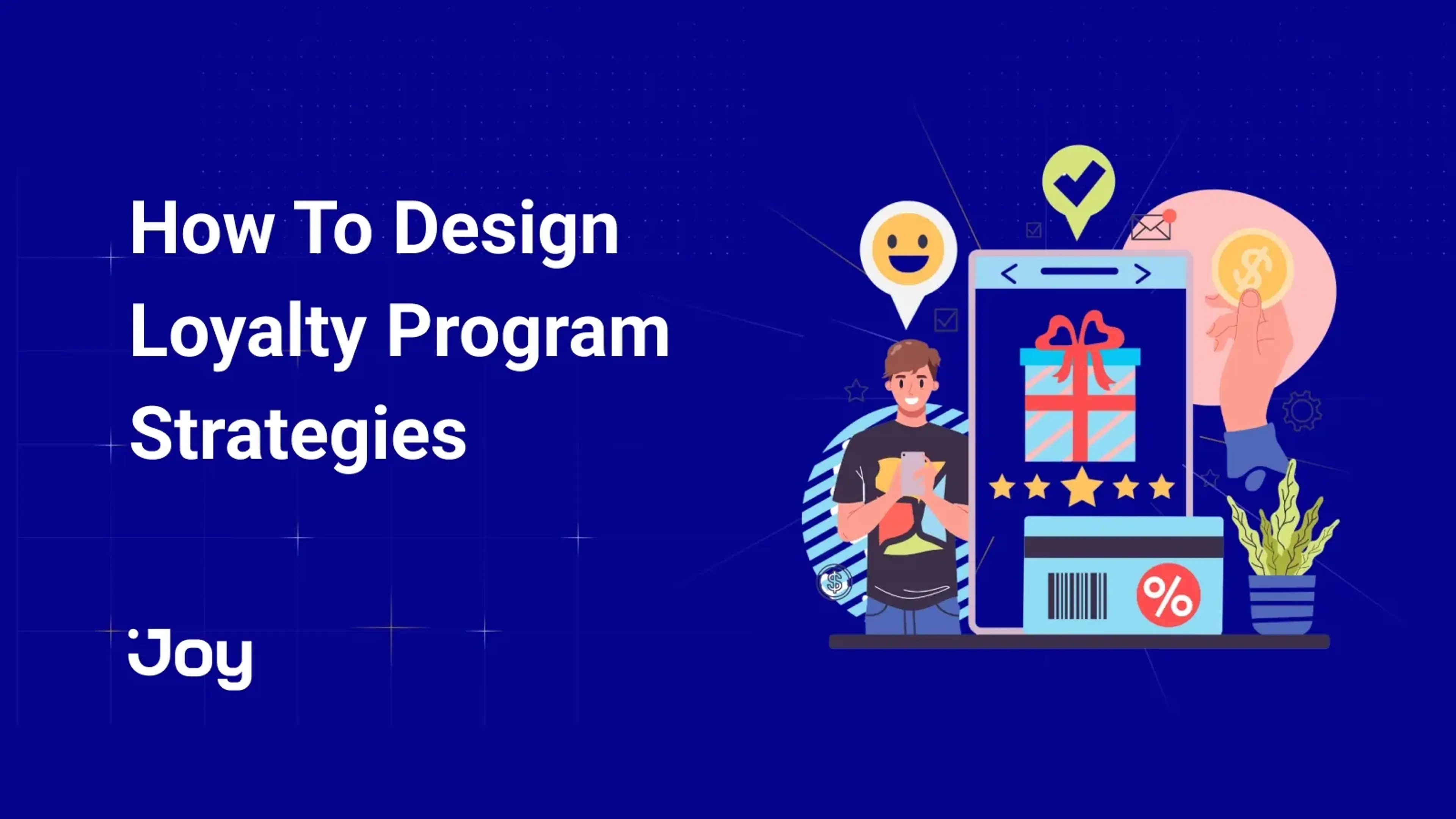 How To Design Winning Loyalty Program Strategies