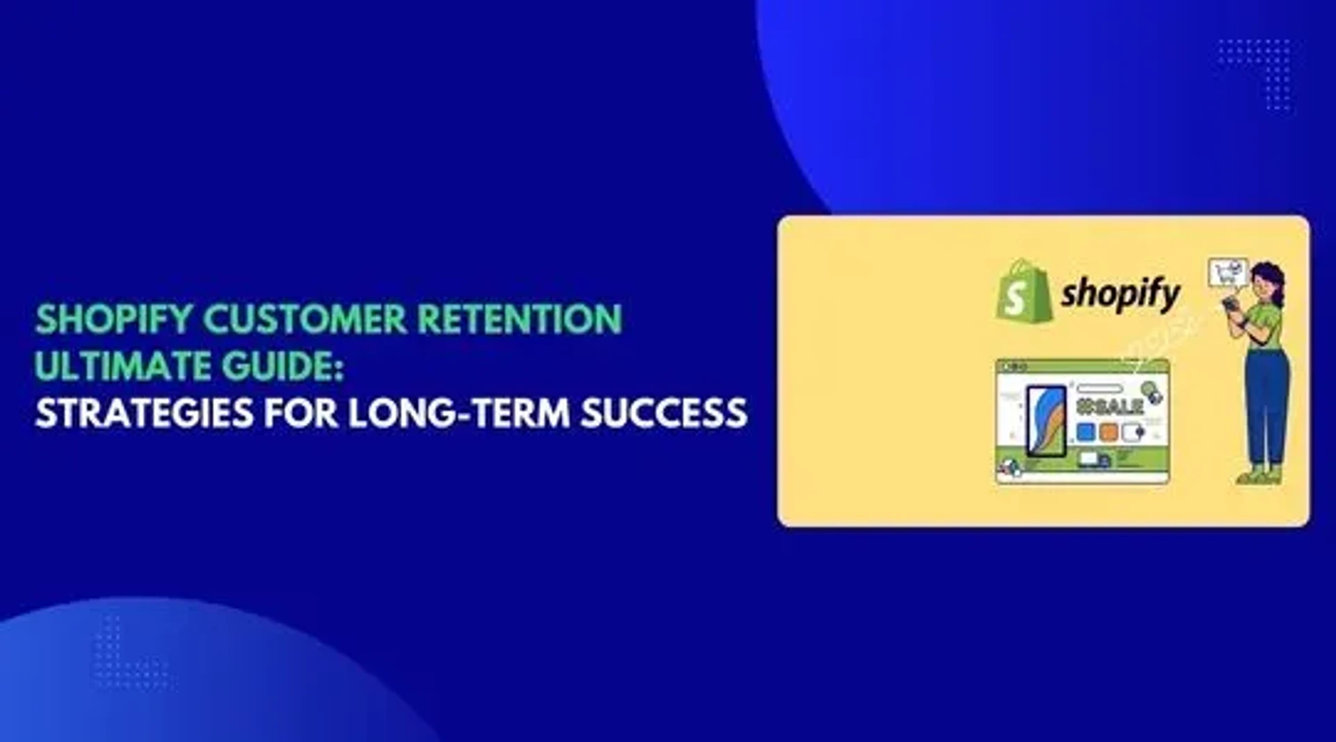 Shopify Customer Retention Ultimate Guide: Best Strategies for Long-Term Success