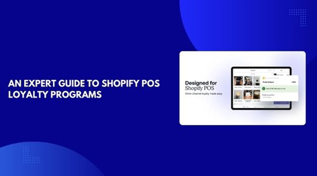 An Expert Guide to Shopify POS Loyalty Programs