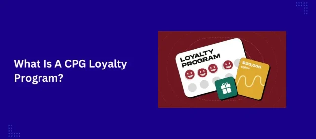 What Is A CPG Loyalty Program