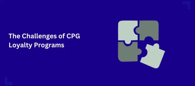The Challenges of CPG Loyalty Programs