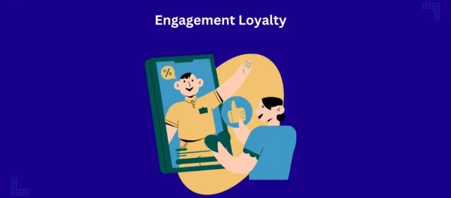 Engagement Loyalty