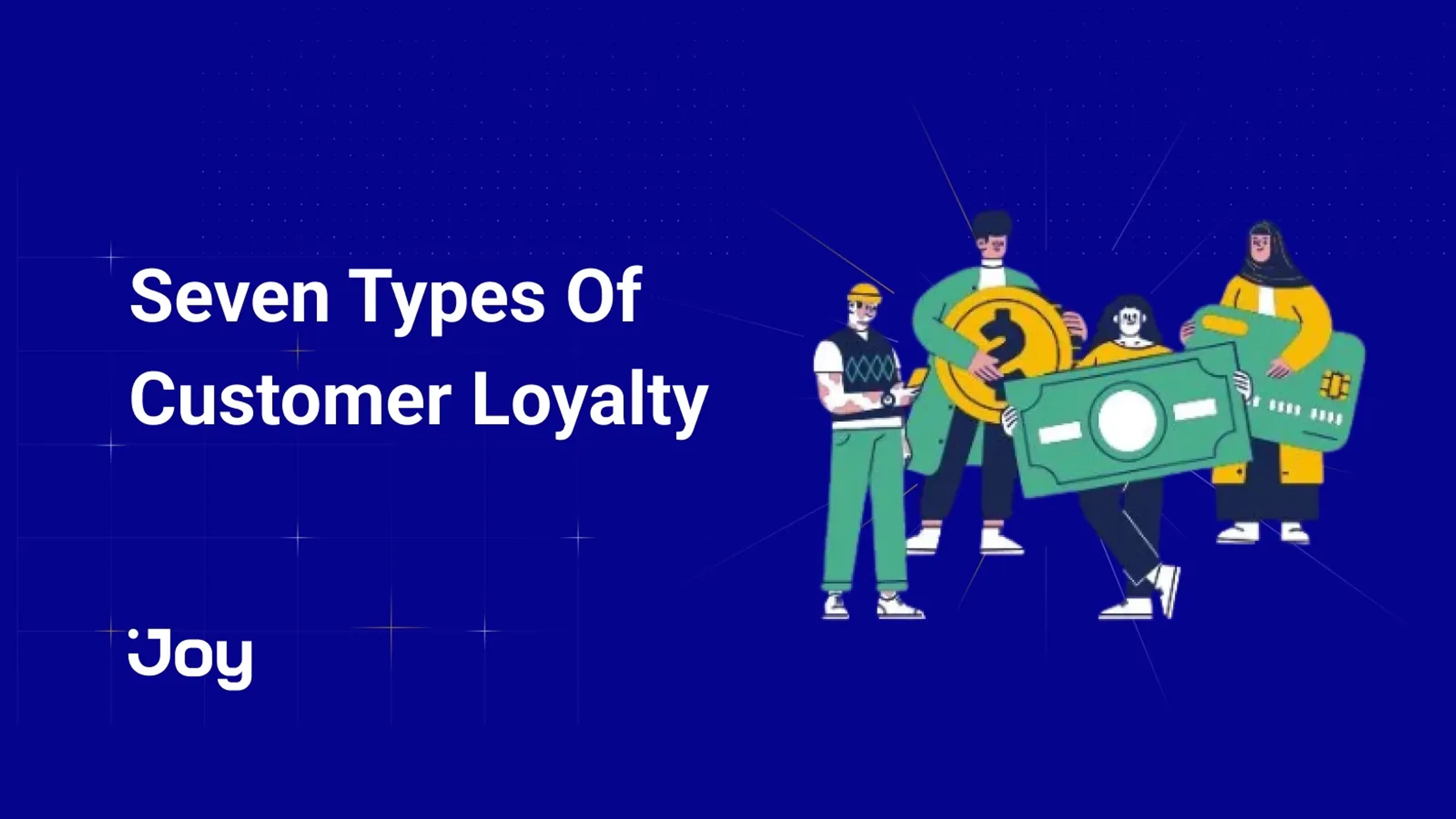7 Types Of Customer Loyalty & How to Strengthen Them