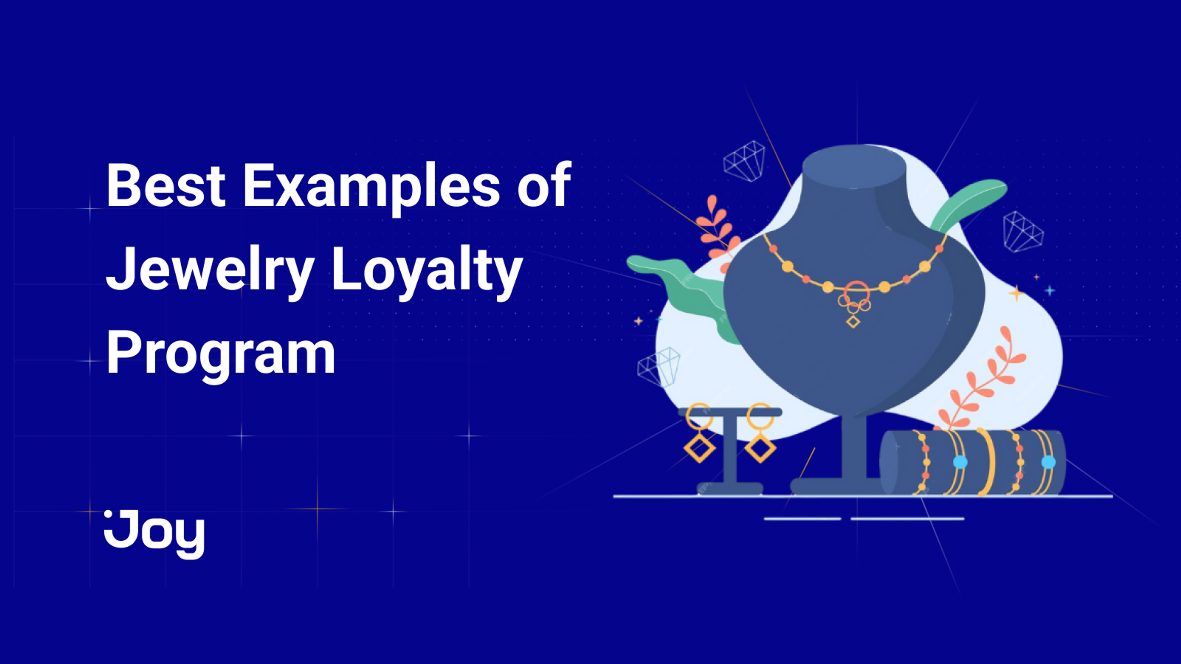 6 Inspiring Jewelry Loyalty Program Examples to Spark Your Strategy