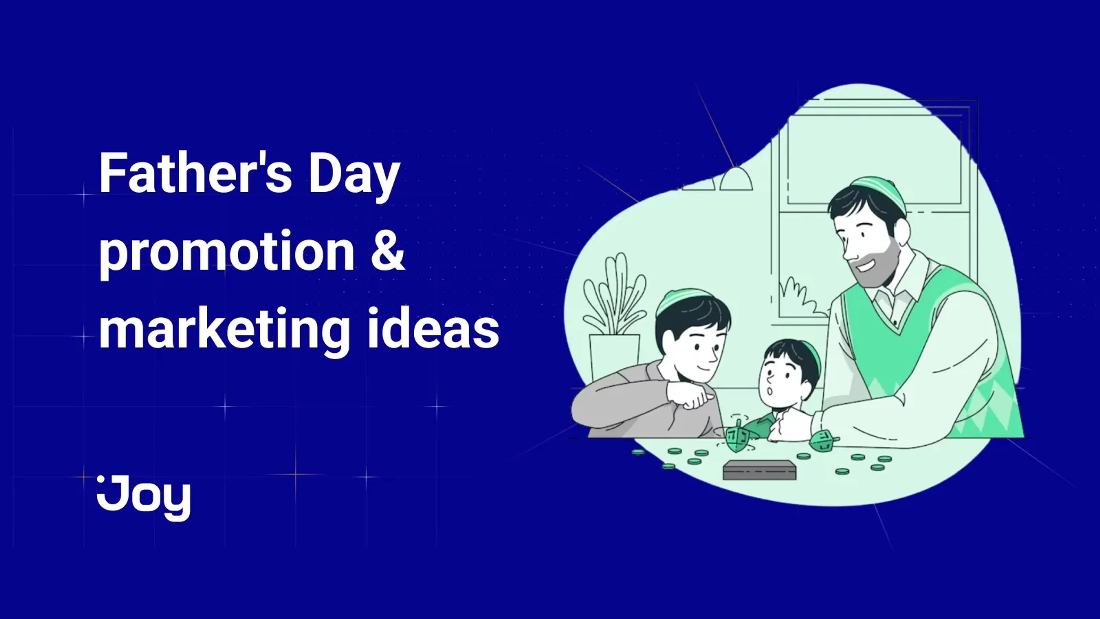 7 Father's Day promotion & marketing ideas to boost retention in 2025