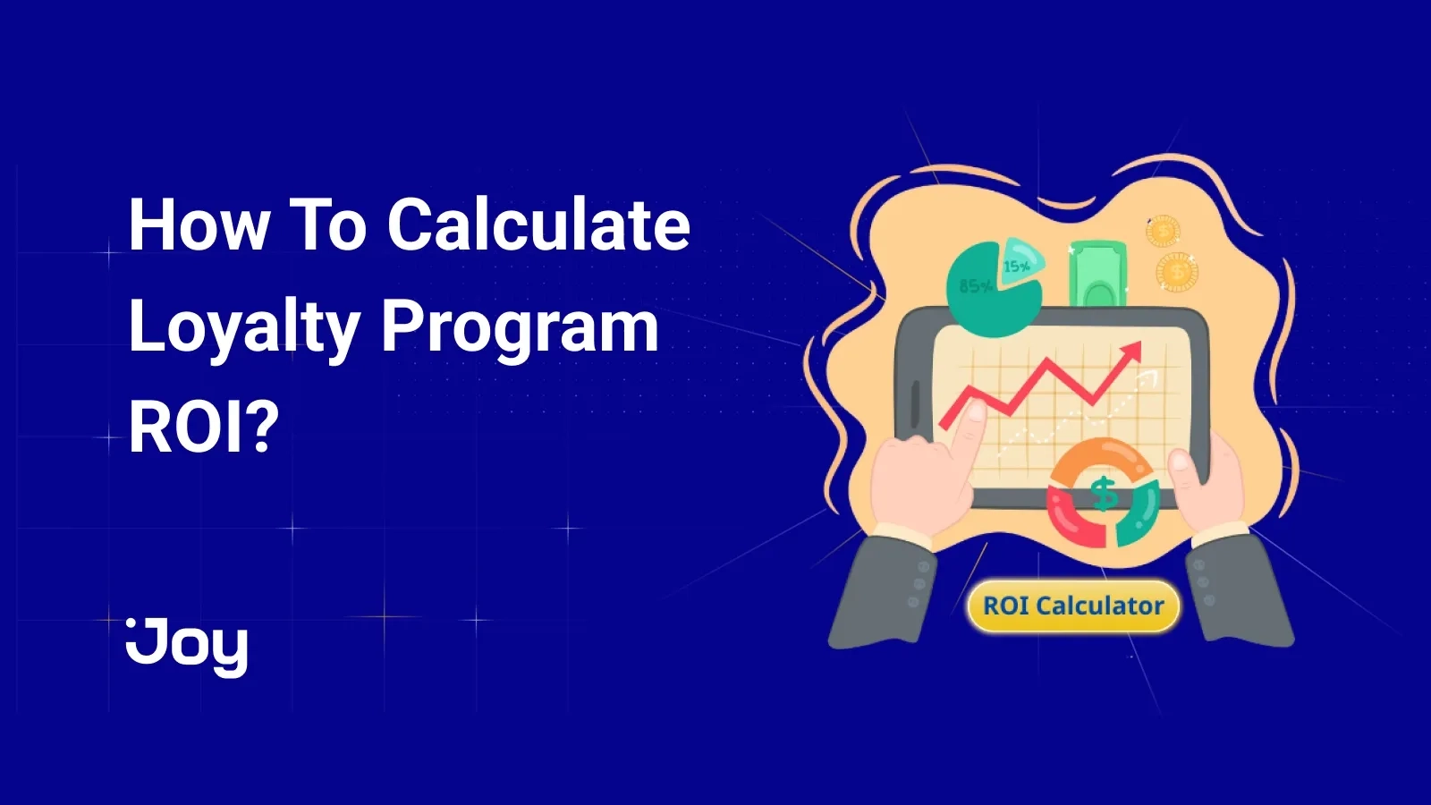 How To Calculate and Improve Your Loyalty Program ROI