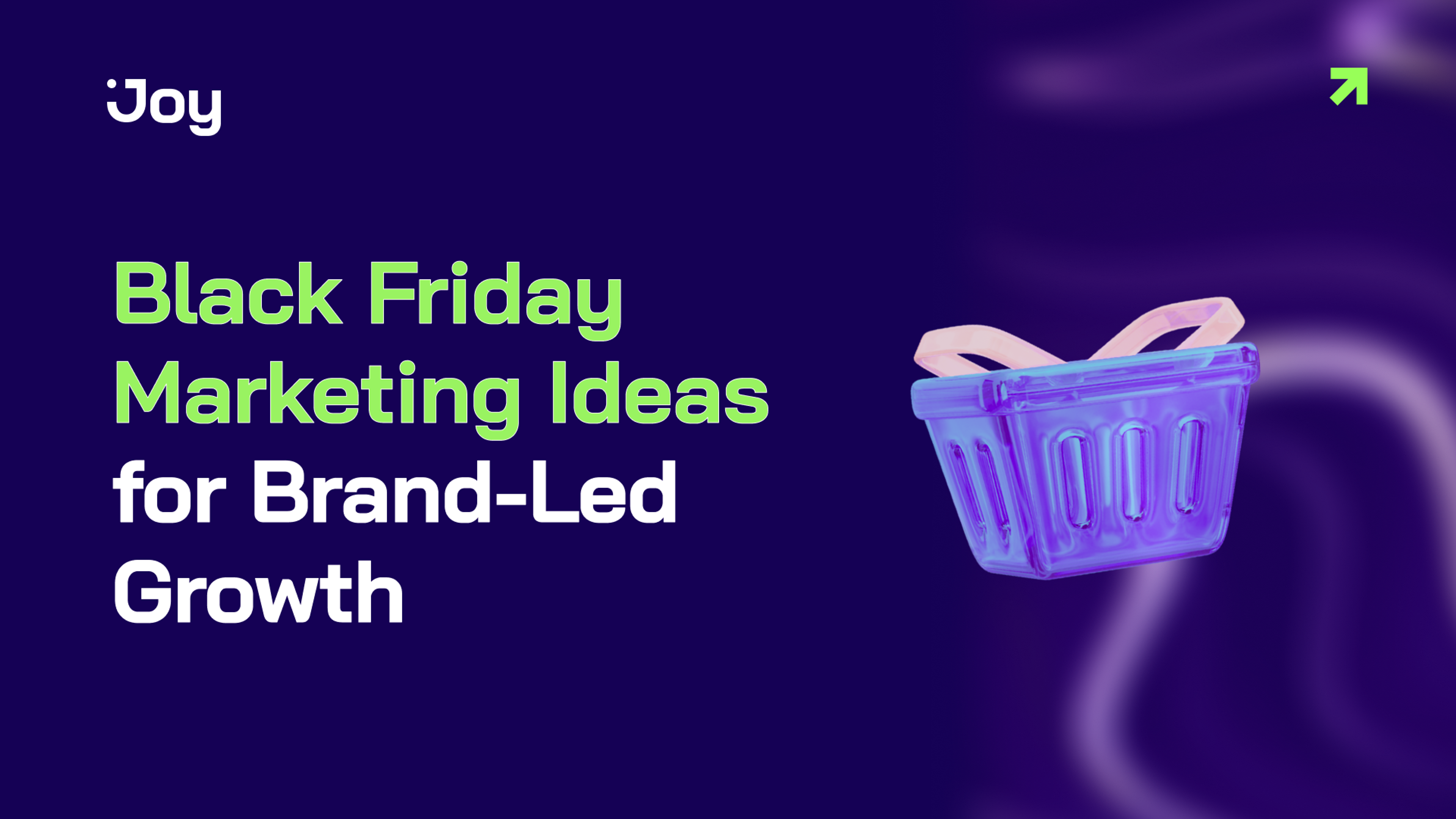 Black Friday Marketing Strategies 2025 for Brand-Led Growth