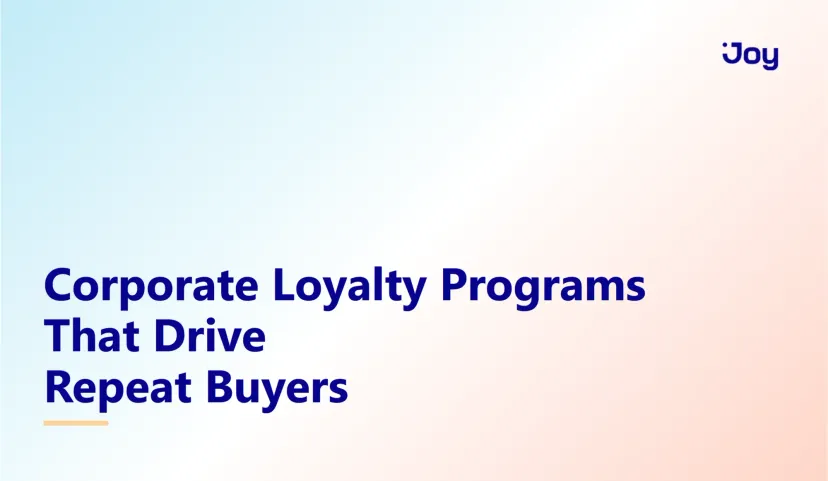 Corporate Loyalty Programs: How to Build One That Actually Works