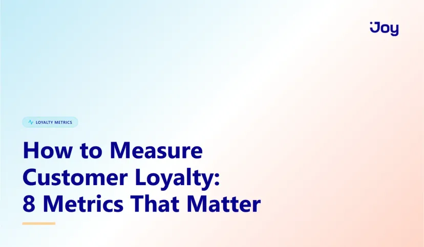 How to Measure Customer Loyalty: 8 Metrics That Matter