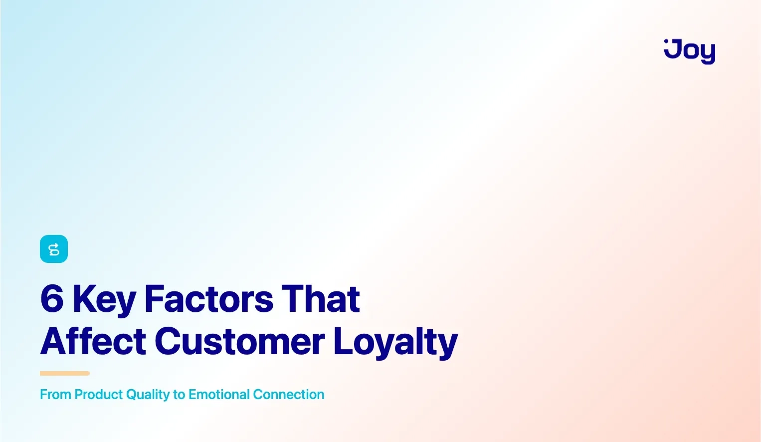 6 Key Factors That Affect Customer Loyalty