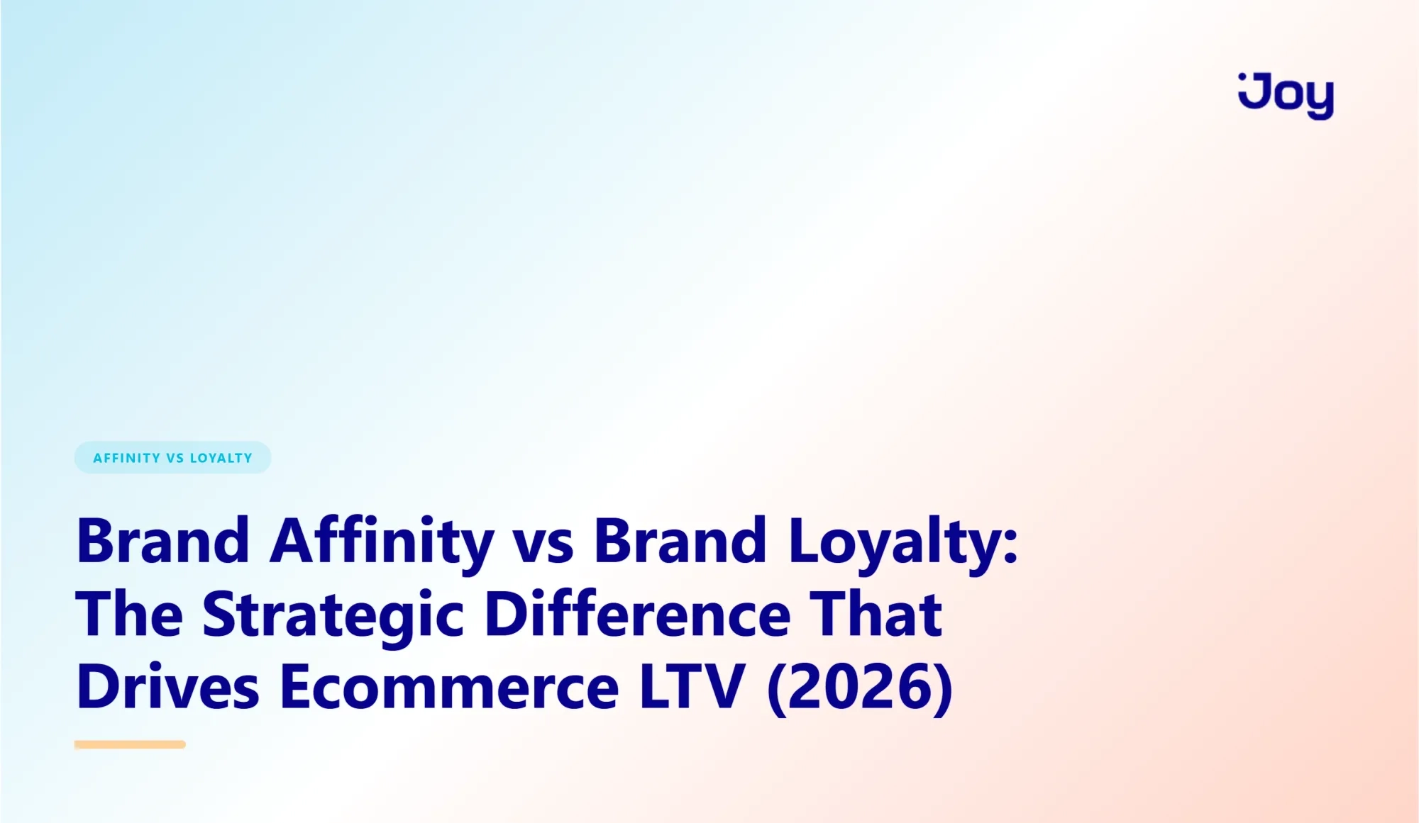 Brand Affinity vs Brand Loyalty: The Strategic Difference That Drives Ecommerce LTV (2026 Guide)