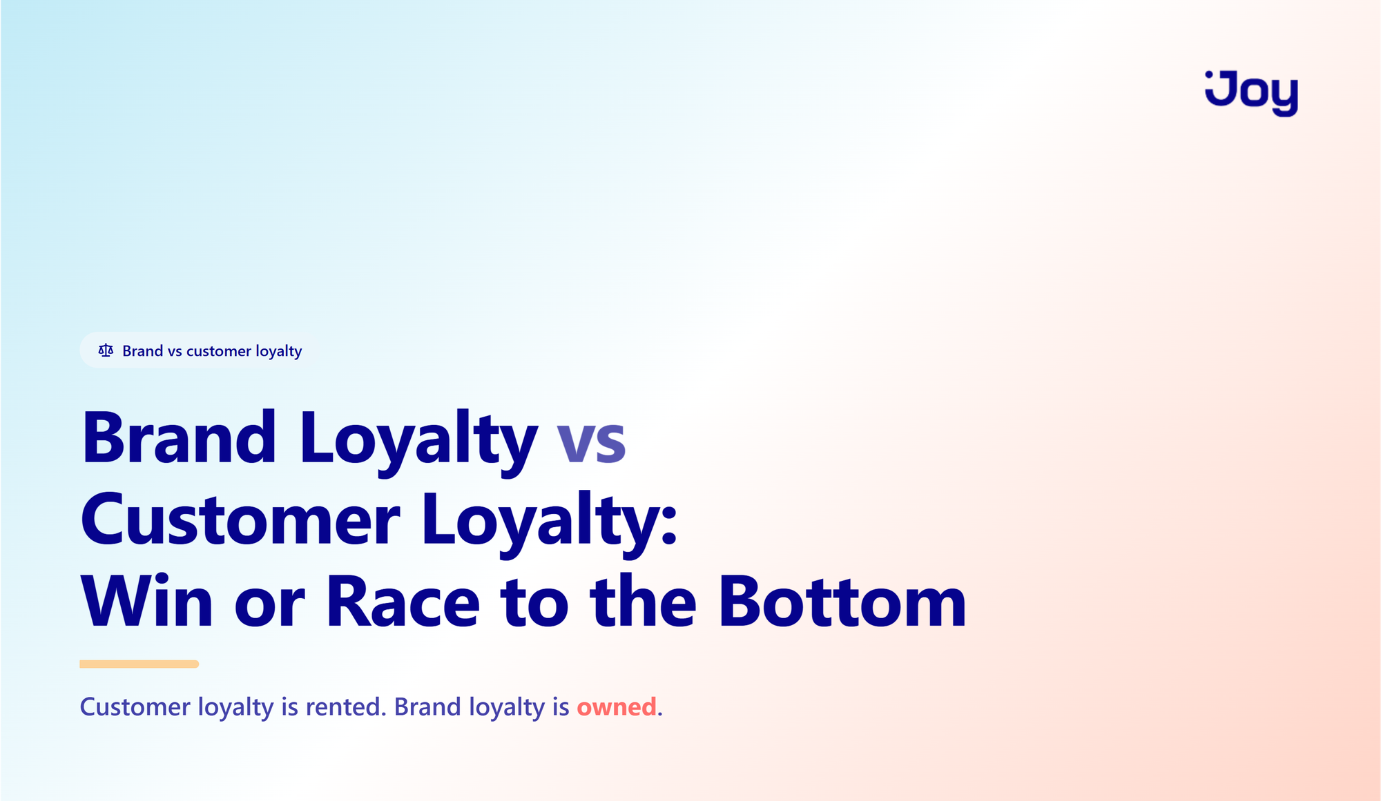Brand and Customer Loyalty: The Difference That Determines Whether You Win or Race to the Bottom