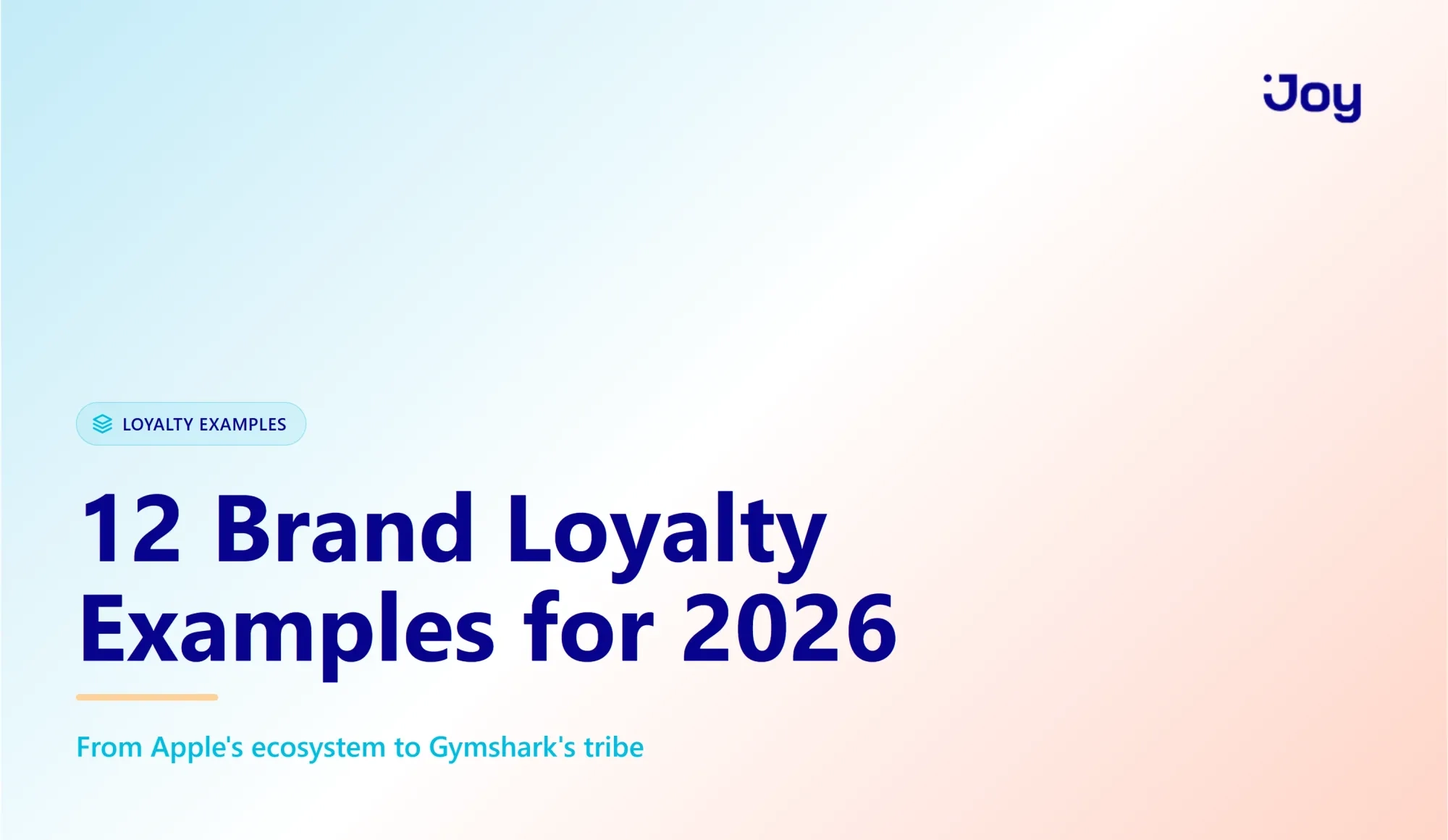 12 Brand Loyalty Examples: 2026 Strategies for Unshakeable Growth