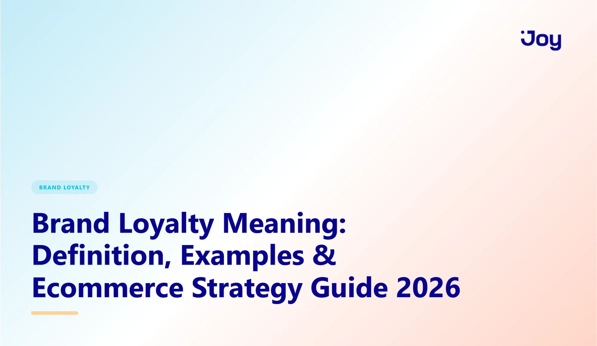 Brand Loyalty Meaning: Definition, Examples & Ecommerce Strategy Guide 2026