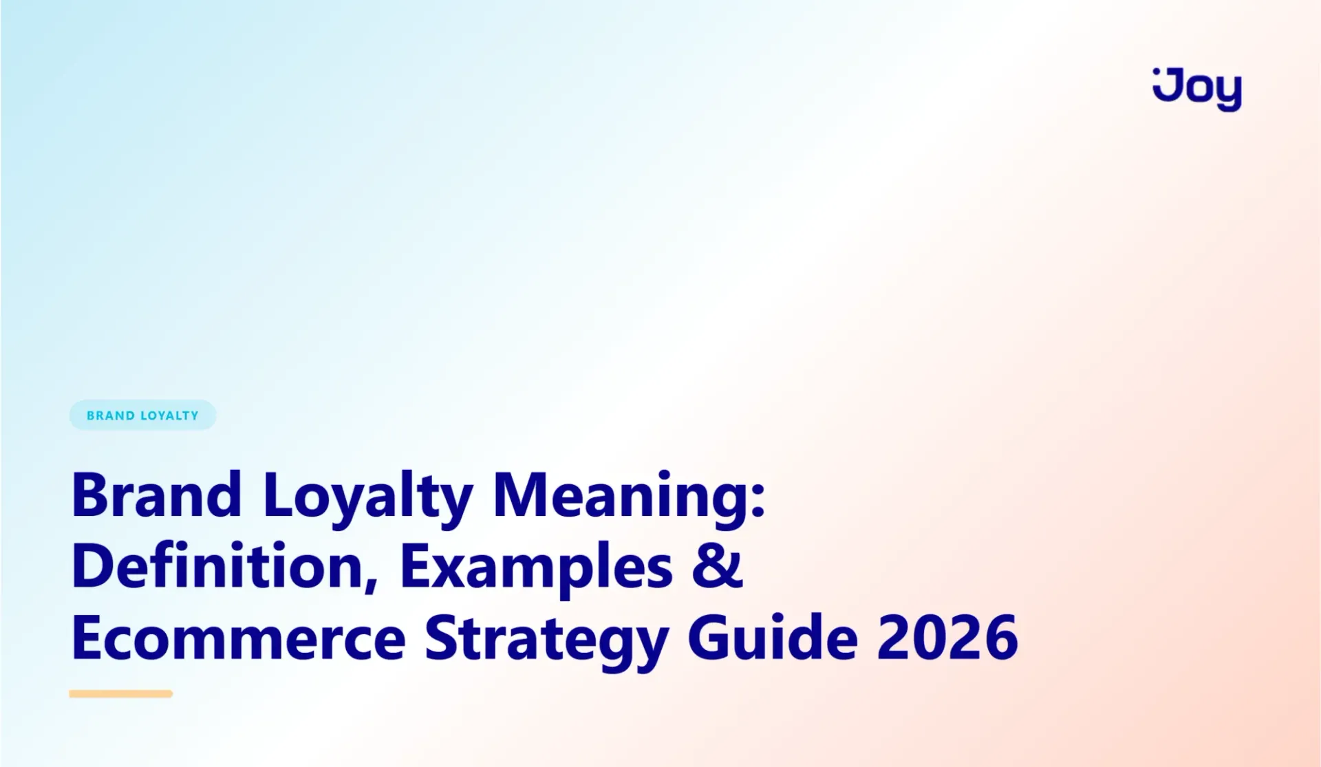Brand Loyalty Meaning: Definition, Examples & Ecommerce Strategy Guide 2026