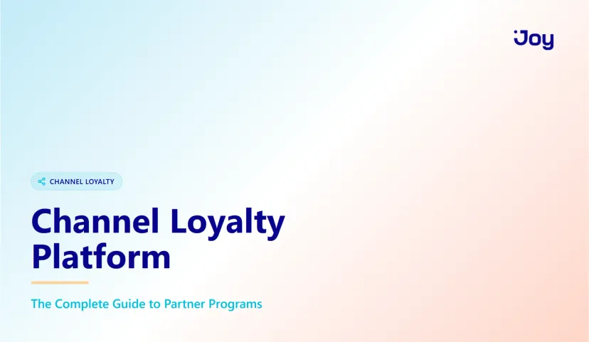 Channel Loyalty Platform: The Complete Guide to Building Partner Programs That Drive Revenue
