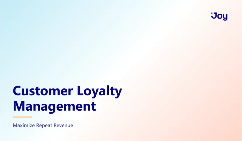 Customer Loyalty Management: Your Guide to Maximizing Repeat Revenue