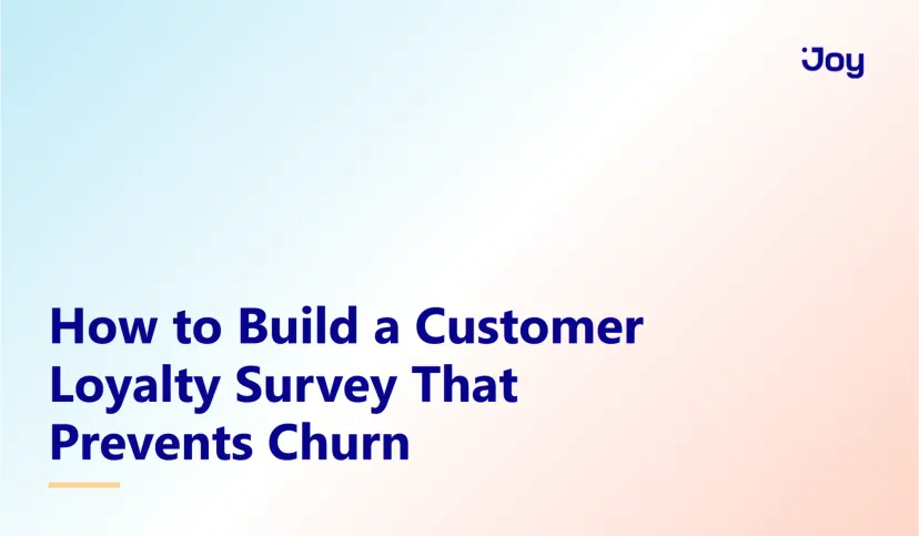How to Build a Customer Loyalty Survey That Prevents Churn