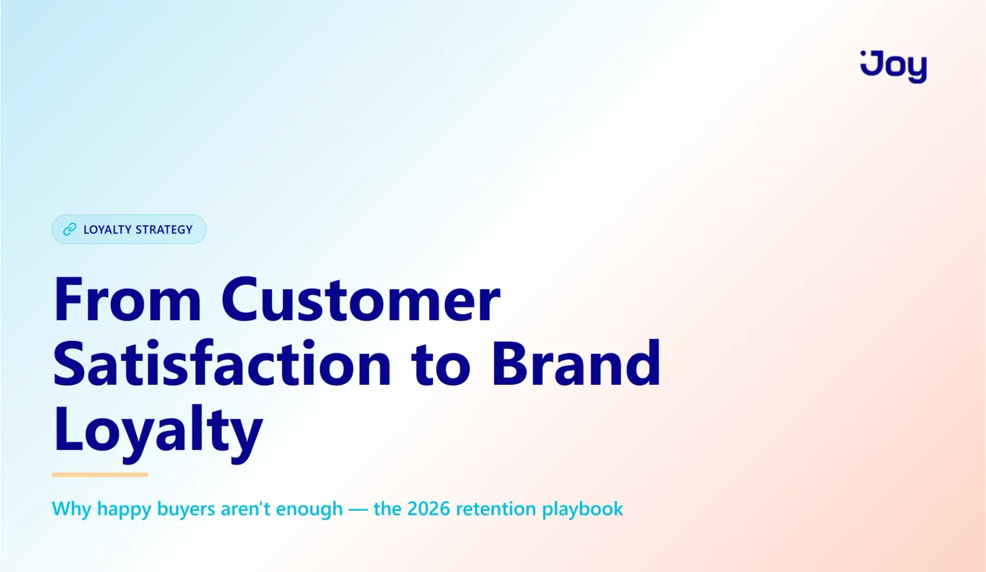 Customer Satisfaction and Brand Loyalty: 2026 Growth Guide
