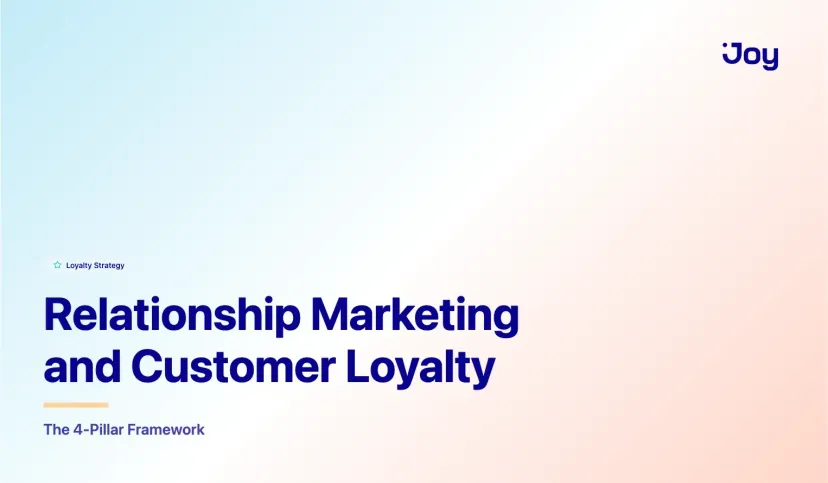 Relationship Marketing and Customer Loyalty: The 4-Pillar Framework